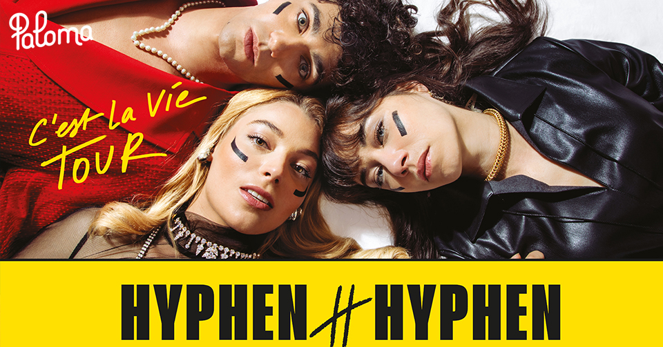 CONCERT : HYPHEN HYPHEN A PALOMA